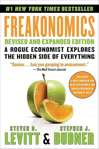 Freakonomics Rev Ed: A Rogue Economist Explores the Hidden Side of Everything: A Rogue Economist Explores the Hidden Side of Everything—A Groundbreaking ... and Unconventional Wisdom (English Edition)