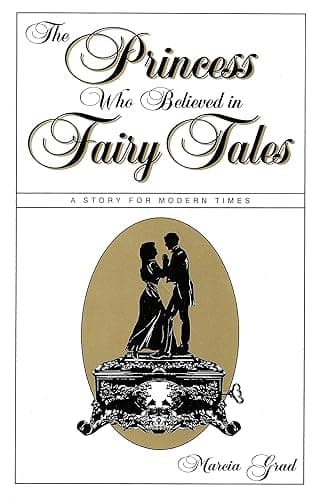 The Princess Who Believed in Fairy Tales: A Story for Modern Times (English Edition)